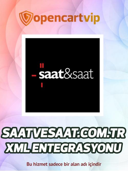 Saatvesaat.com.tr Opencart Xml Entegrasyonu